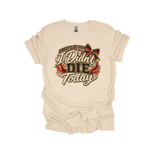 SBC "I Didn't Die Today" Tee