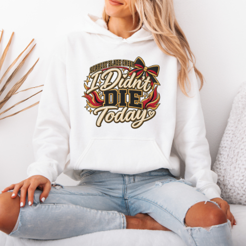 SBC "I Didn't Die Today" Hoodie