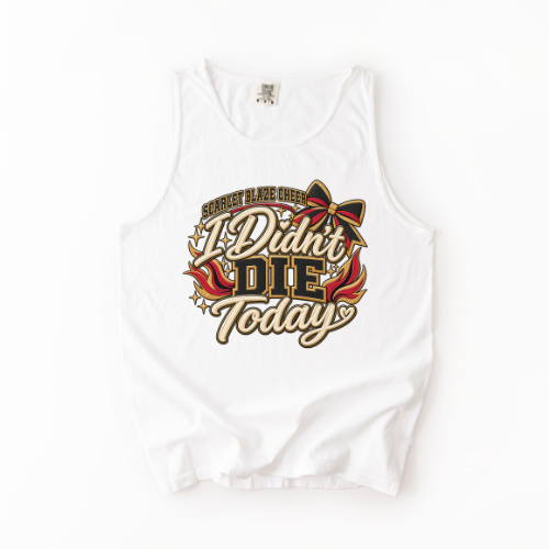 SBC "I Didn't Die Today" Tank Top