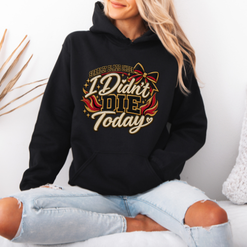 SBC "I Didn't Die Today" Hoodie